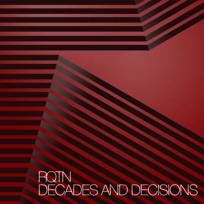 RQTN - Decades And Decisions