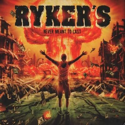 Ryker's - Never Meant To Last (chronique)