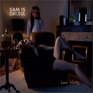 Sam Is Drunk - Low Wines (chronique)