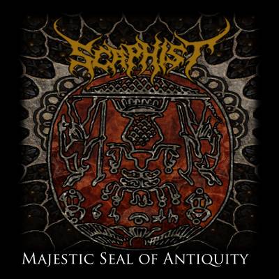 Scaphist - Majestic Seal of Antiquity