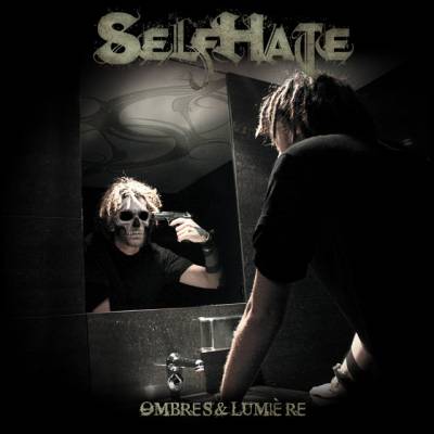 Selfhate - Ombres et lumières