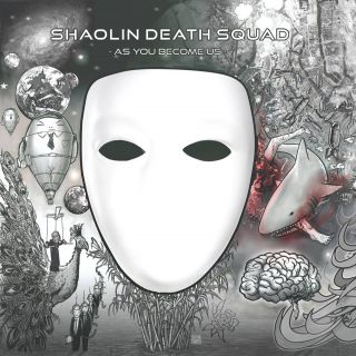 Shaolin Death Squad - As You Become Us