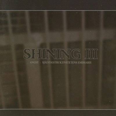 Shining - III Angst - Självdestruktivitetens Emissarie