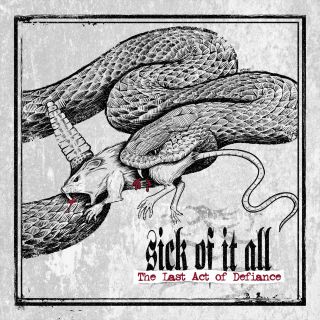 Sick Of It All - Last Act Of Defiance