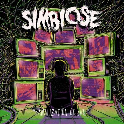 Simbiose - Banalization of Evil (chronique)