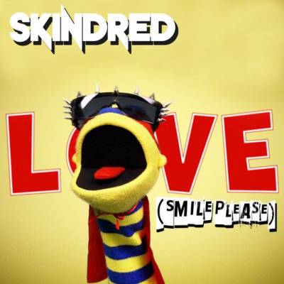 Skindred - L.O.V.E. (Smile Please) (chronique)