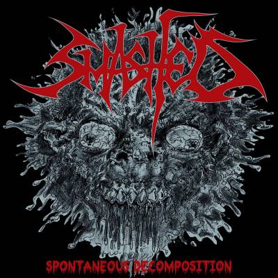 Smashed - Spontaneous Decomposition (réédition)