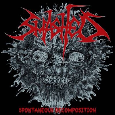 Smashed - Spontaneous Decomposition (réédition)