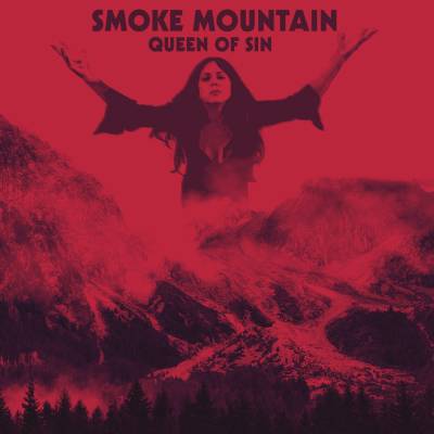 Smoke Mountain - Queen Of Sin