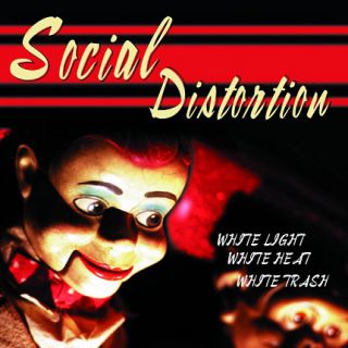 Social Distortion - White Light White Heat White Trash (chronique)