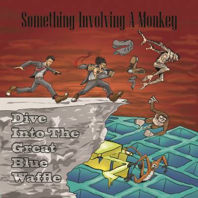 Something Involving A Monkey - Dive Into The Great Blue Waffle