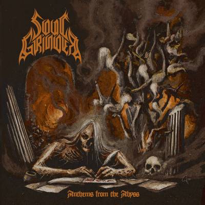 Soul Grinder - Anthems From The Abyss