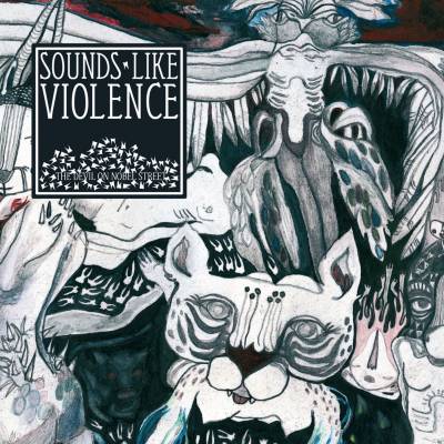 Sounds Like Violence - The Devil On Nobel Street (chronique)