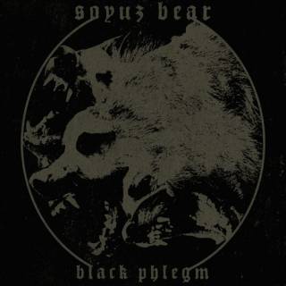 Soyuz Bear - Black Phlegm