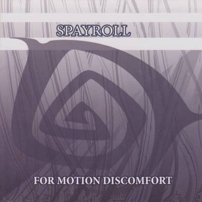 Spayroll - For motion discomfort (chronique)