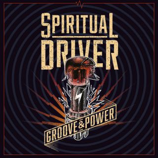 Spiritual Driver - Power and groove (chronique)