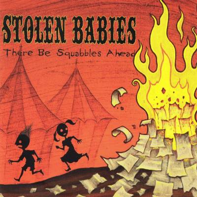 Stolen Babies - There Be Squabbles Ahead (chronique)