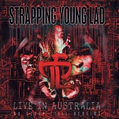 Strapping Young Lad - Live in Australia - No Sleep Till Bedtime (chronique)