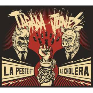 Tagada Jones - La Peste & Le Choléra (chronique)