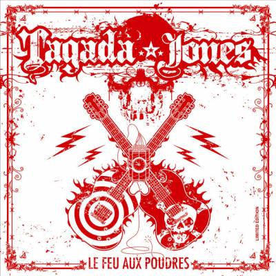 Tagada Jones - Le feu aux poudres (chronique)