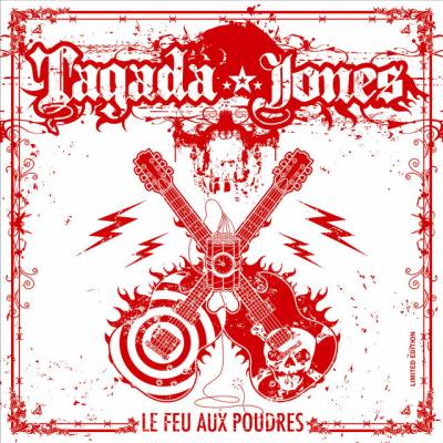 Tagada Jones - Le feu aux poudres