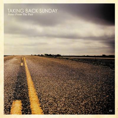 Taking Back Sunday - Notes From the Past (chronique)
