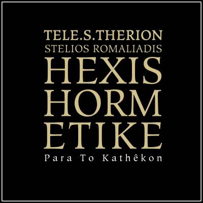 Tele.s.therion - Hexis Hormêtikê [Para To Kathêkon] (chronique)