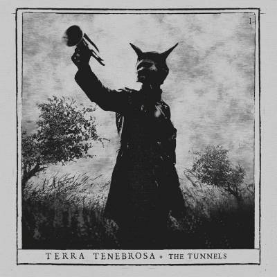 Terra Tenebrosa - The Tunnels (chronique)