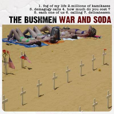 The Bushmen - War and Soda (chronique)