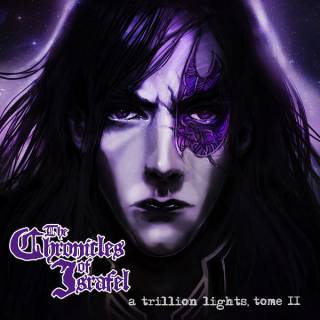 The Chronicles Of Israfel - A Trillion Lights, Tome II