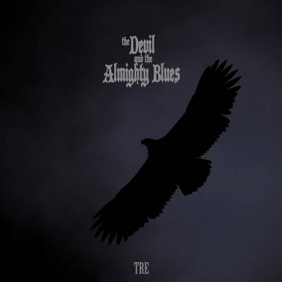 The Devil And The Almighty Blues - Tre