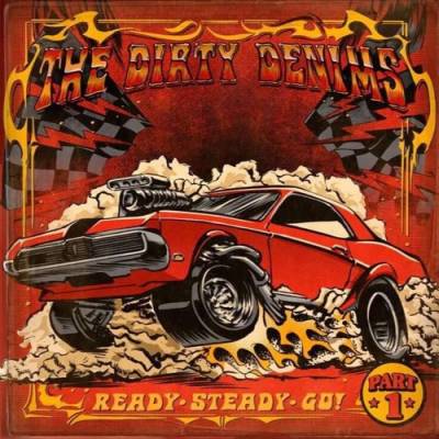 The Dirty Denims - Ready, Steady, Go! Part. 1