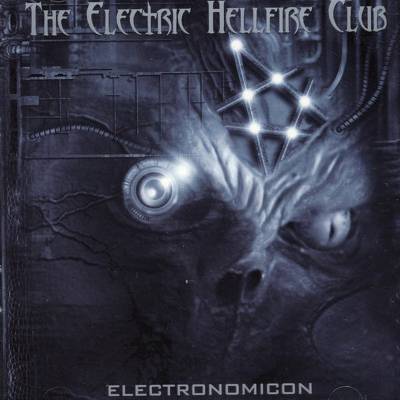 The Electric Hellfire Club - Electronomicon