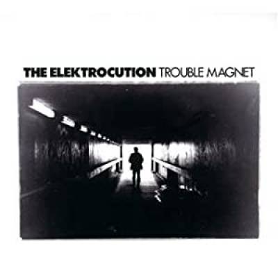 The Elektrocution - Trouble Magnet (chronique)
