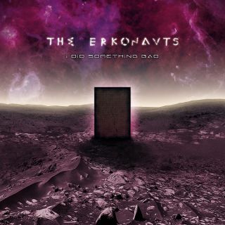 The Erkonauts - I Did Something Bad