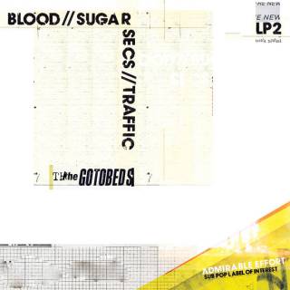 The Gotobeds - Blood / Sugar / Secs / Traffic