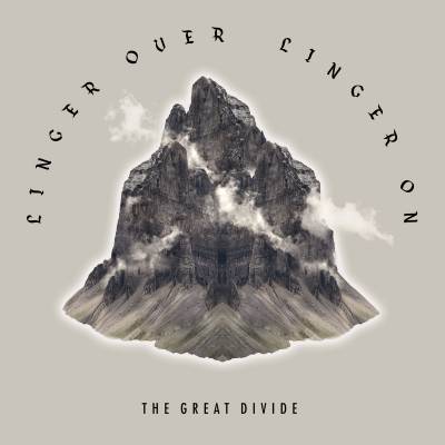 The Great Divide - Linger over, Linger on (chronique)