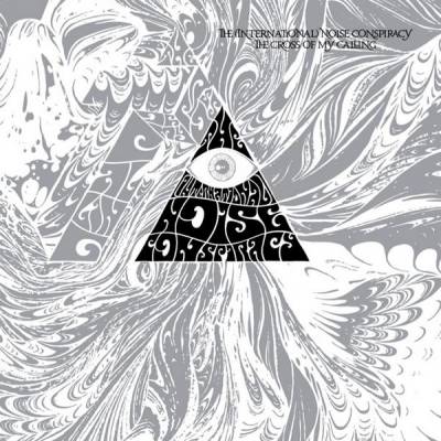 The (International) Noise Conspiracy - The Cross Of My Calling