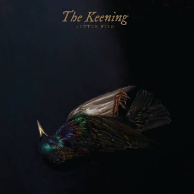 The Keening - Little Bird (Chronique)