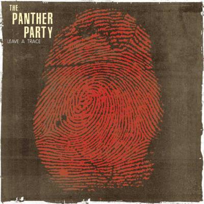 The Panther Party - Leave A Trace