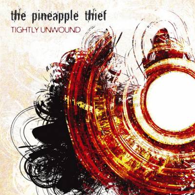 The Pineapple Thief - Tightly Unwound (chronique)