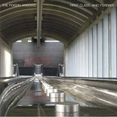 The Poison Arrows - First Class, and Forever (Chronique)