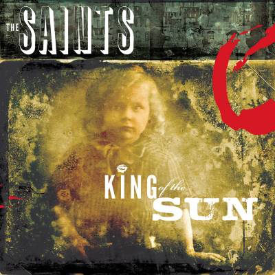 The Saints - King Of The Sun