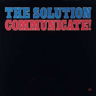 The Solution - Communicate!