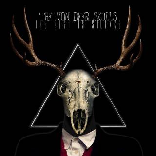 The Von Deer Skulls - The Rest Is Silence (chronique)