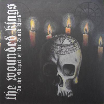 The Wounded Kings - In the Chapel of Black hands (Chronique)