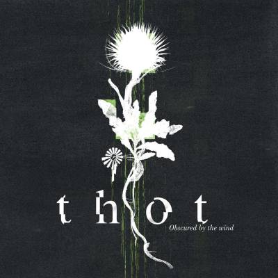 Thot - Obscured by the Wind