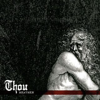 Thou - Heathen