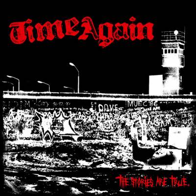 Time Again - The Stories Are True