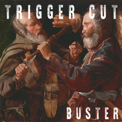 Trigger Cut - Buster (chronique)